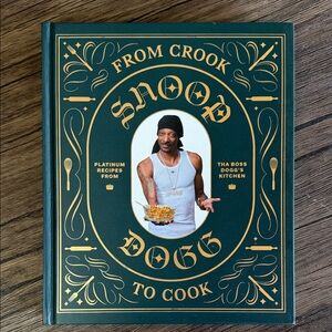 Snoop Dogg Cookbook - From Crook to Cook